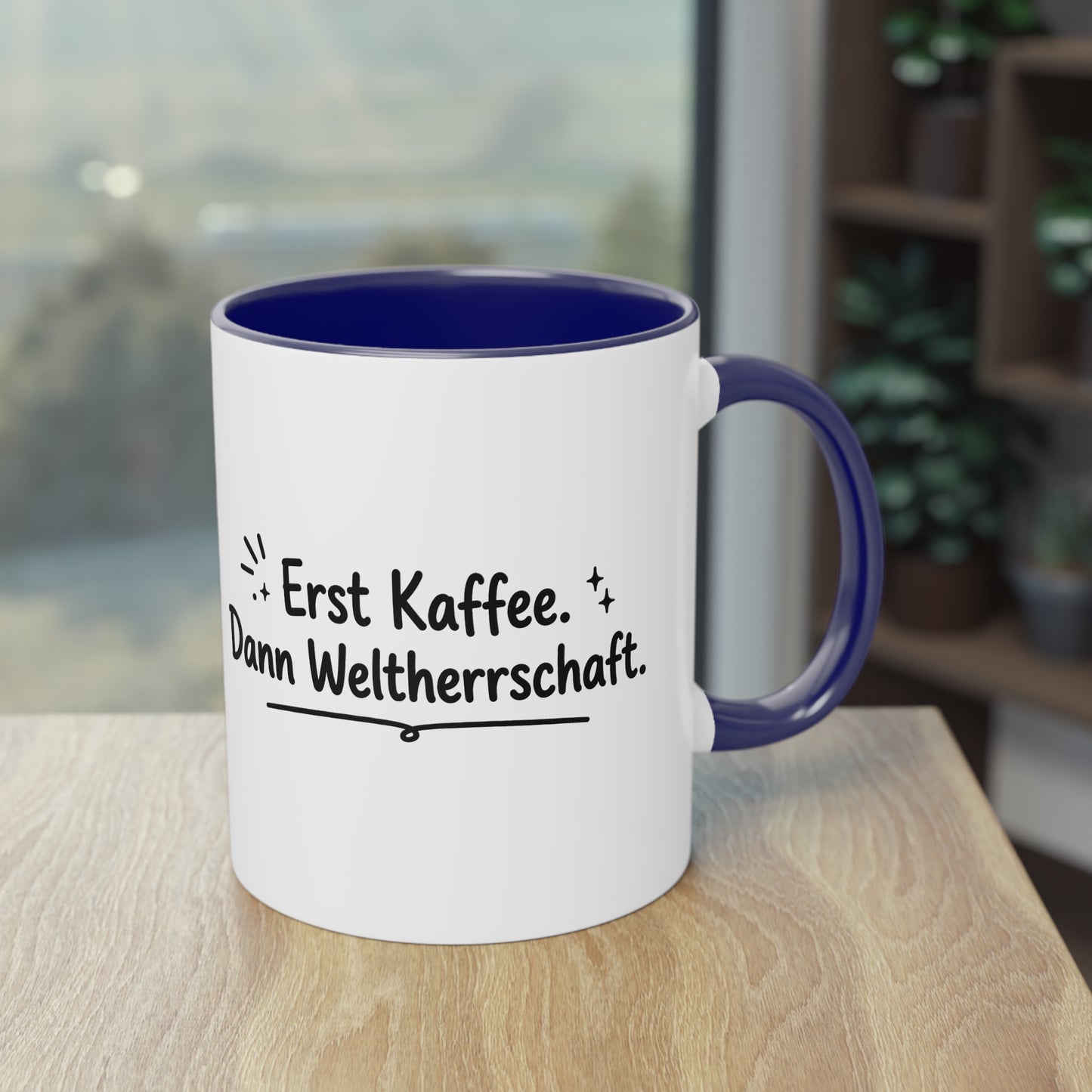 Tasse „Erst Kaffee. Dann Weltherrschaft.“