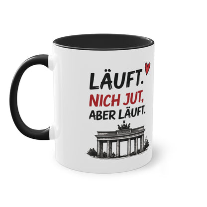 „Läuft. Nich jut, aber läuft.“ – Berliner Sprüche Tasse mit Humor ❤️