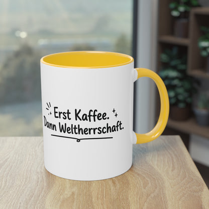 Tasse „Erst Kaffee. Dann Weltherrschaft.“