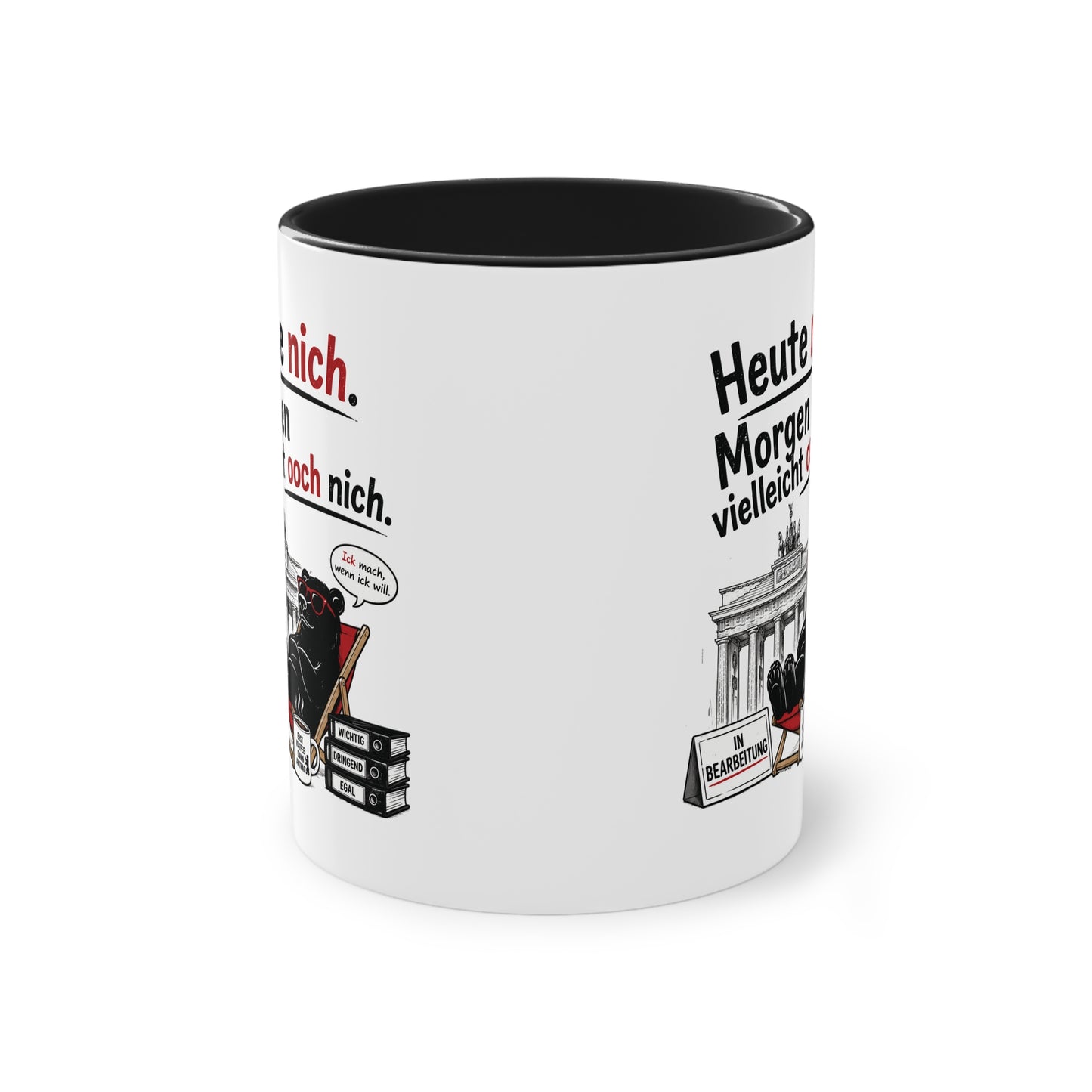 Tasse „Heute nich. Morgen vielleicht ooch nich.“