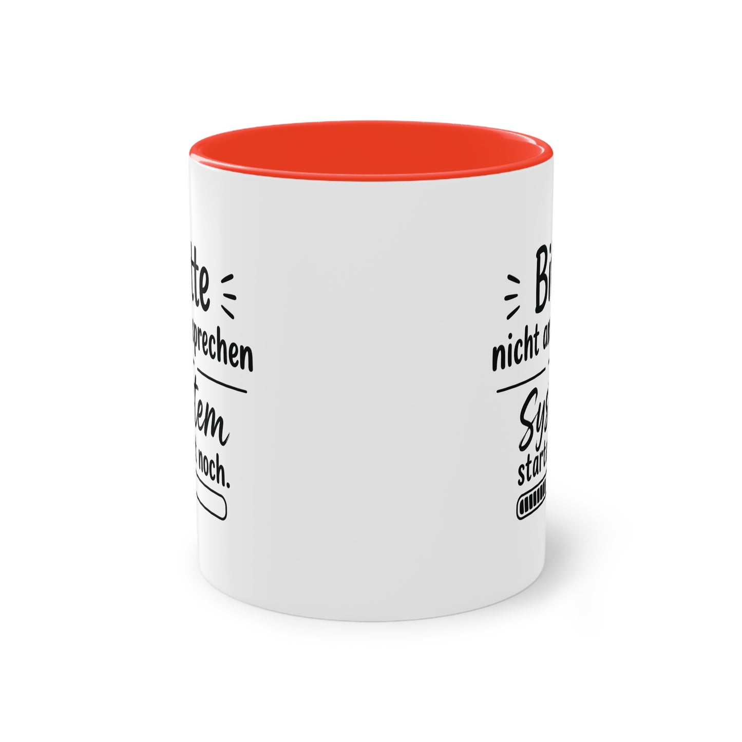 Tasse „Bitte nicht ansprechen. System startet noch.“ – Lustige Bürotasse mit Humor