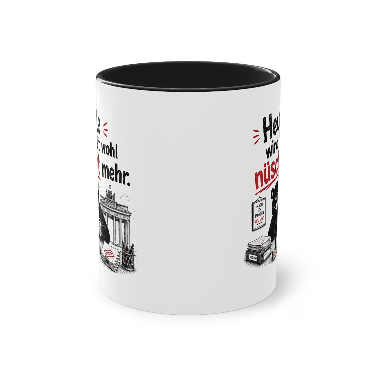 Tasse „Heute wird dit wohl nüscht mehr.“