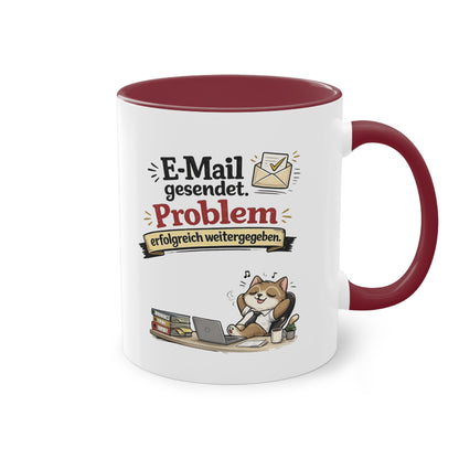 Tasse „E-Mail gesendet. Problem erfolgreich weitergegeben.“ – Lustige Bürotasse mit Katzen-Motiv