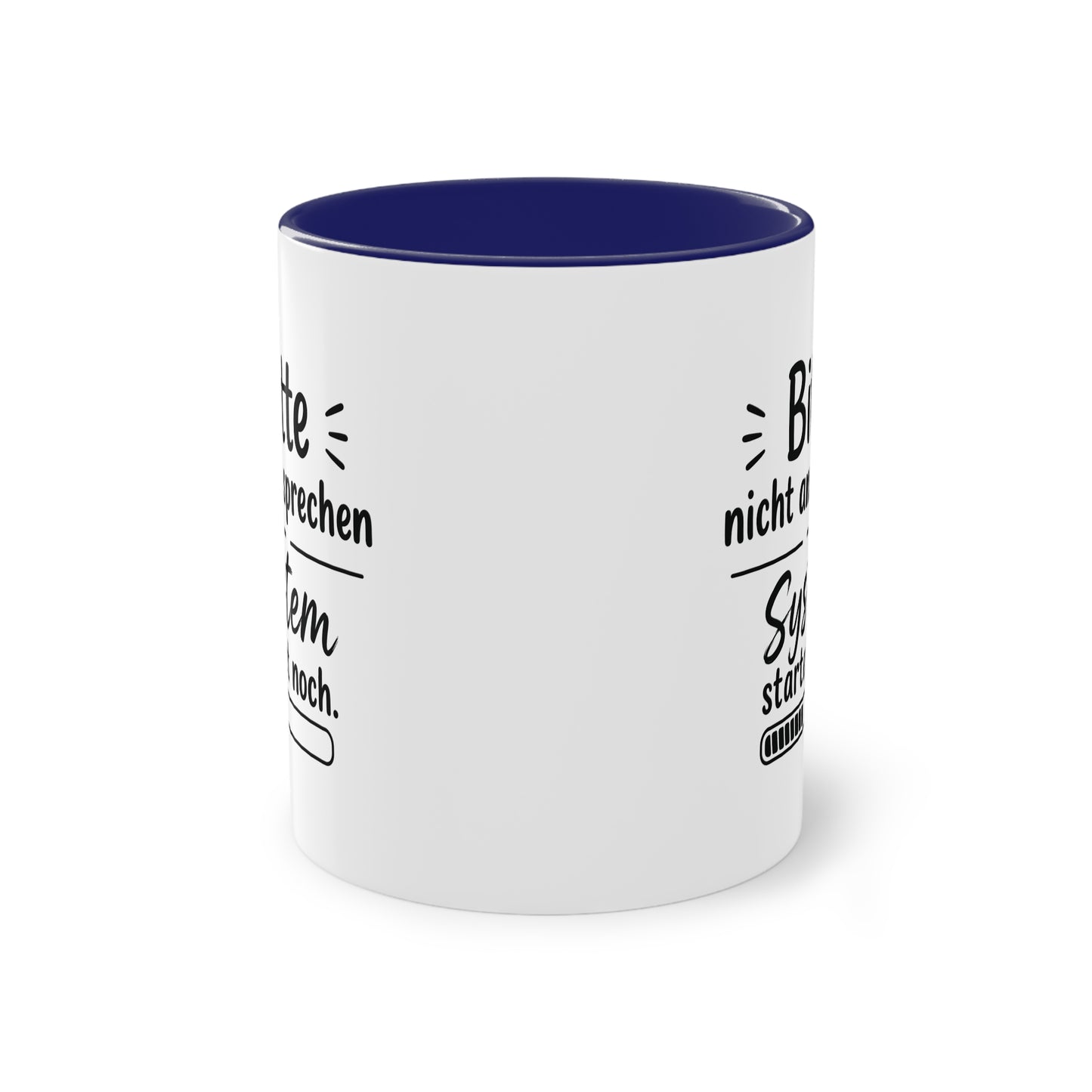 Tasse „Bitte nicht ansprechen. System startet noch.“ – Lustige Bürotasse mit Humor