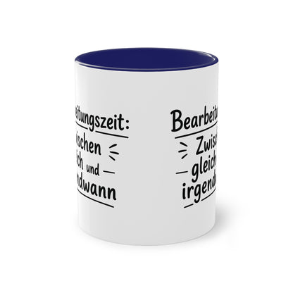Tasse „Bearbeitungszeit: Zwischen gleich und irgendwann“ – Humorvolle Behördentasse