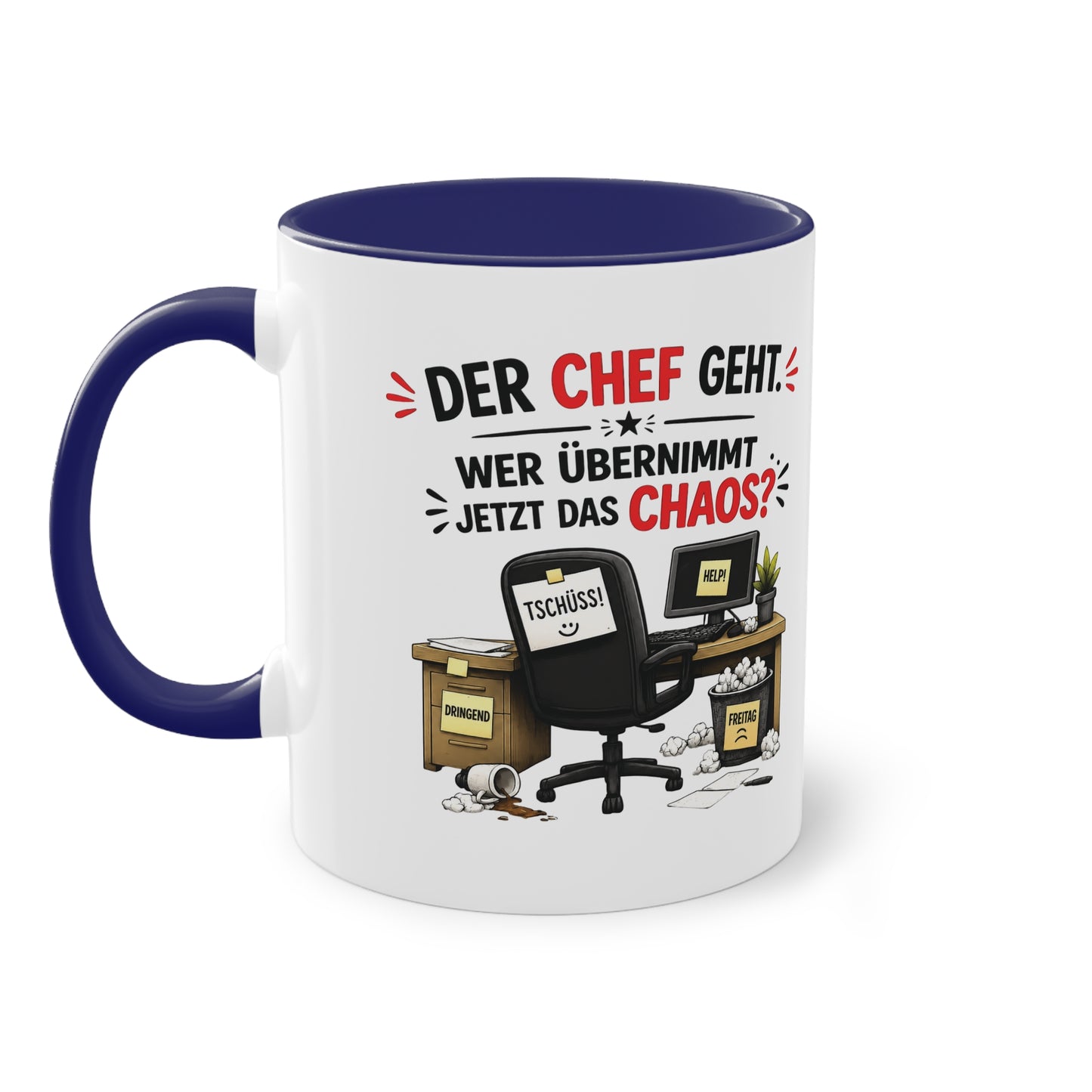 Tasse „Der Chef geht. Wer übernimmt jetzt das Chaos?“ ☕📋😅