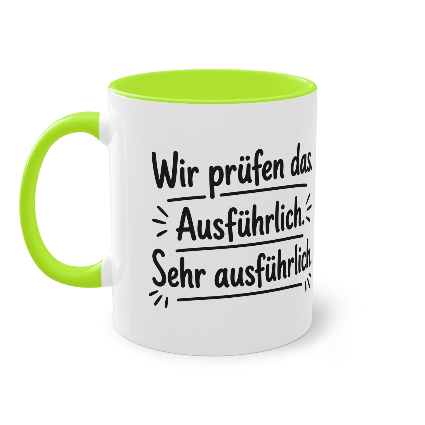 Tasse „Wir prüfen das. Ausführlich. Sehr ausführlich.“ – Humorvolle Behördentasse