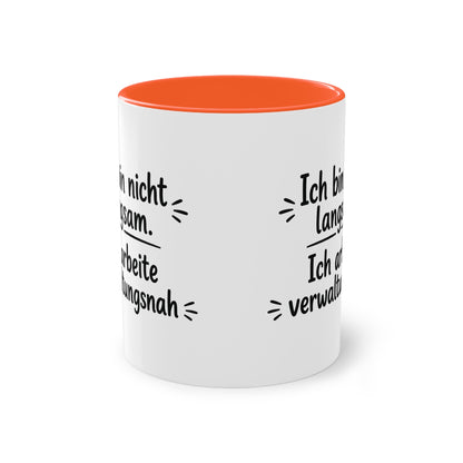 Tasse „Ich bin nicht langsam. Ich arbeite verwaltungsnah.“ – Humorvolle Behördentasse