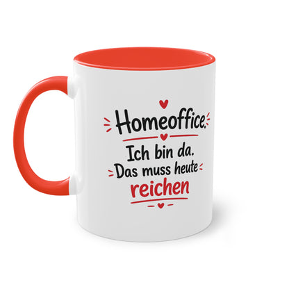 Homeoffice-Tasse – „Ich bin da. Das muss heute reichen.“