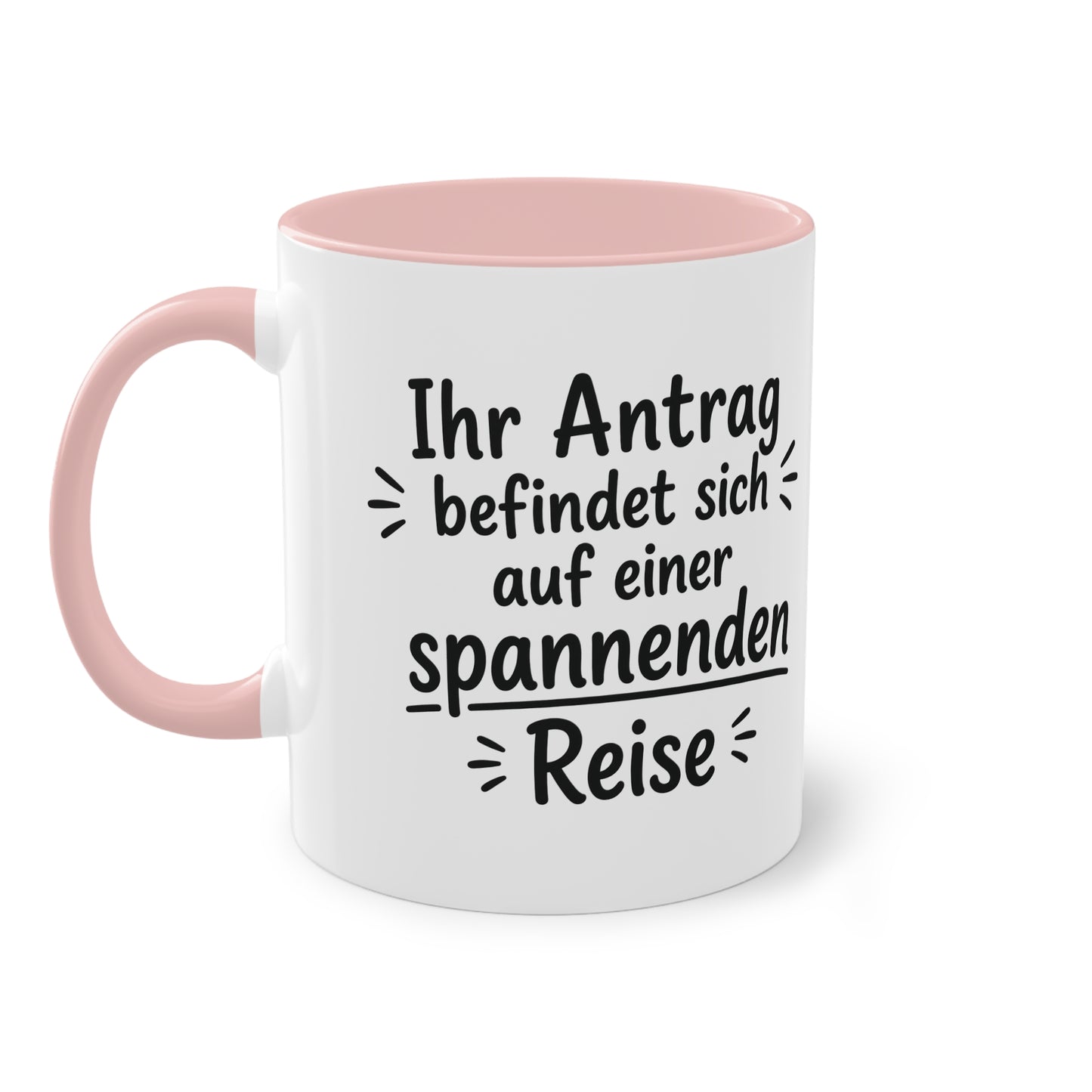 Tasse „Ihr Antrag befindet sich auf einer spannenden Reise“ – Humorvolle Behördentasse