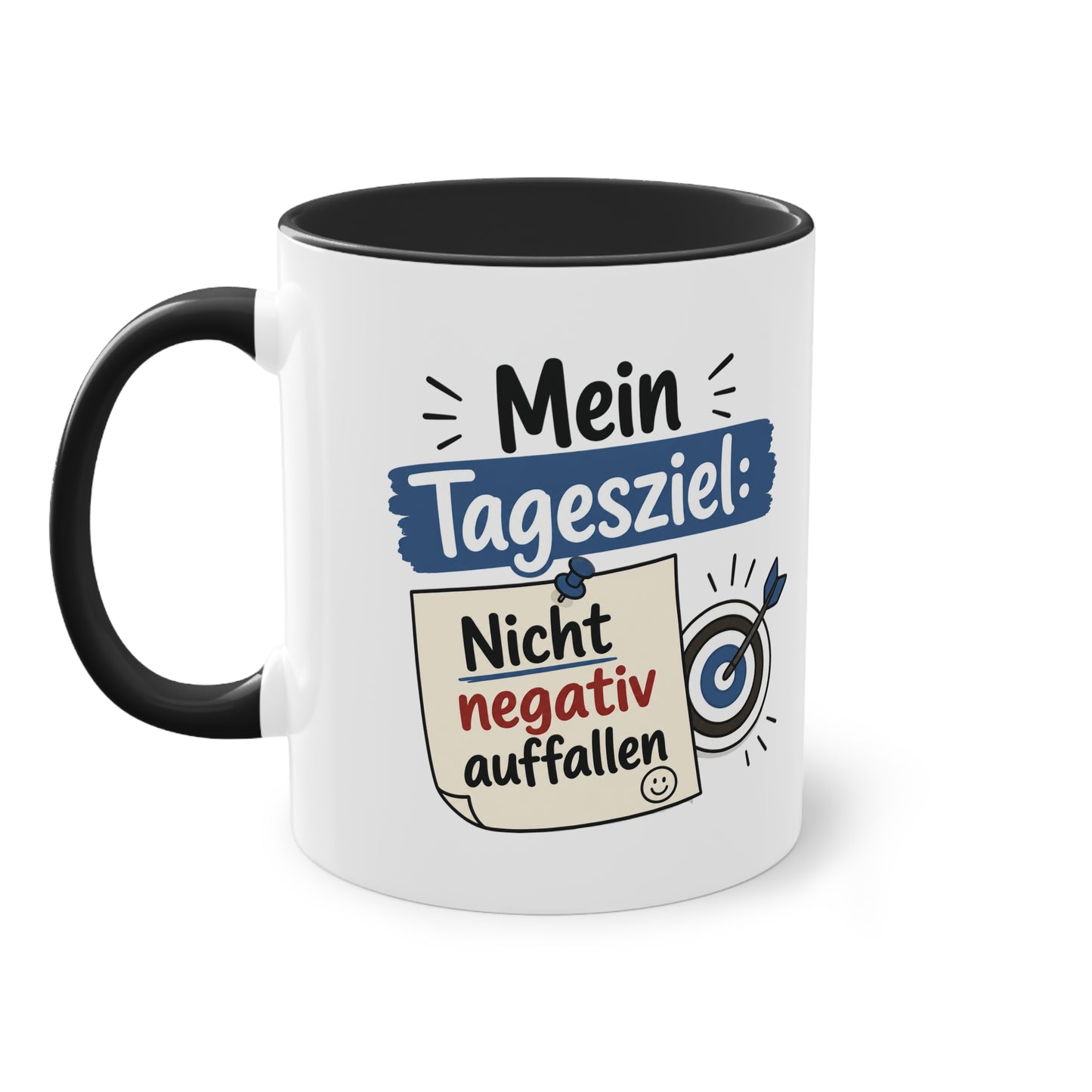 Tasse „Mein Tagesziel: Nicht negativ auffallen“ – Lustige Bürotasse mit Humor