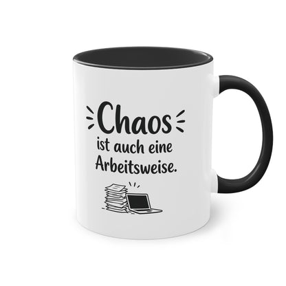 Tasse „Chaos ist auch eine Arbeitsweise.“ – Lustige Bürotasse mit Humor