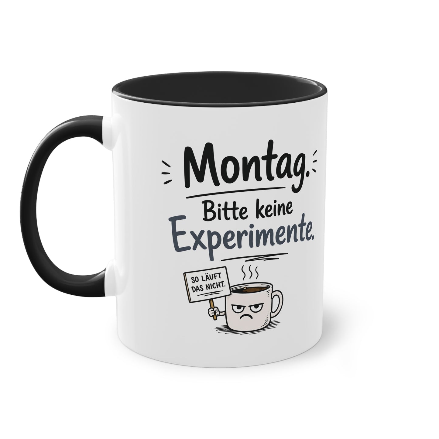 Tasse „Montag. Bitte keine Experimente.“ – Lustige Bürotasse mit Humor