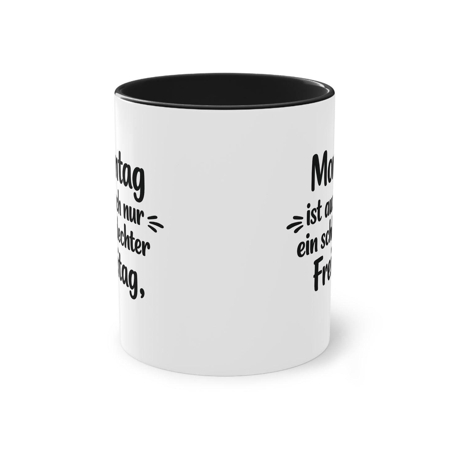 Tasse „Montag ist auch nur ein schlechter Freitag.“ – Lustige Bürotasse mit Humor