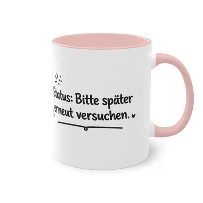 Tasse „Status: Bitte später erneut versuchen.“