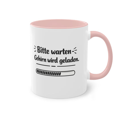 Tasse „Bitte warten. Gehirn wird geladen.“ – Lustige Bürotasse mit Humor