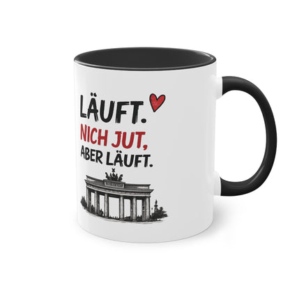 „Läuft. Nich jut, aber läuft.“ – Berliner Sprüche Tasse mit Humor ❤️