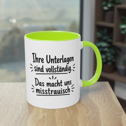 Tasse „Ihre Unterlagen sind vollständig. Das macht uns misstrauisch.“ – Humorvolle Behördentasse