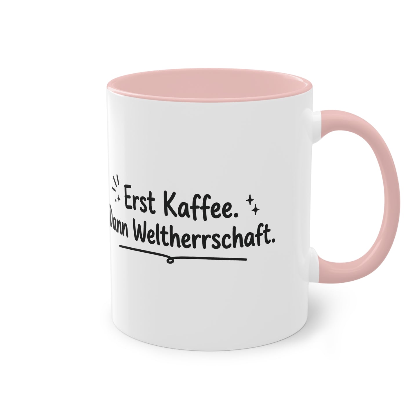Tasse „Erst Kaffee. Dann Weltherrschaft.“