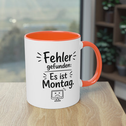 Tasse „Fehler gefunden: Es ist Montag.“ – Lustige Bürotasse mit Humor