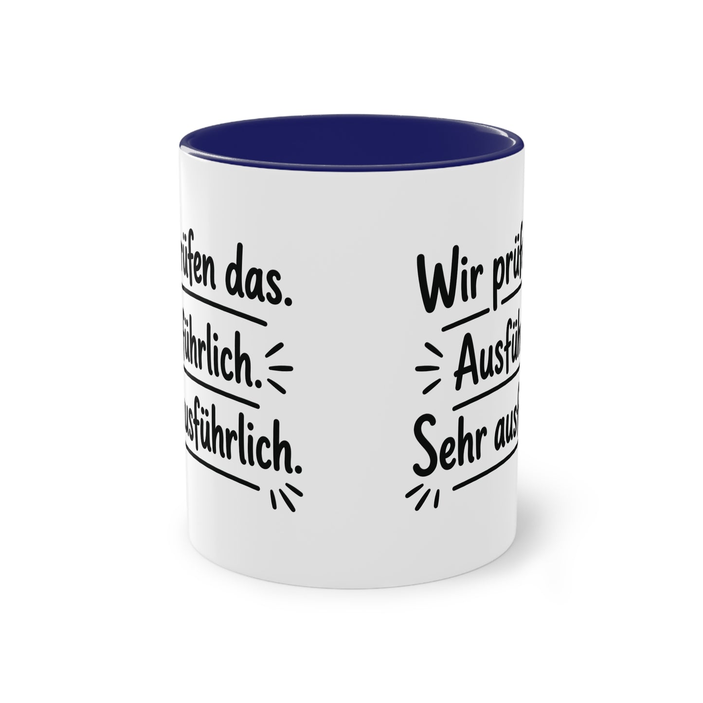 Tasse „Wir prüfen das. Ausführlich. Sehr ausführlich.“ – Humorvolle Behördentasse