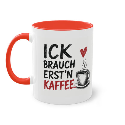 „Ick brauch erst’n Kaffee“ – Berliner Sprüche Tasse mit Humor ☕❤️
