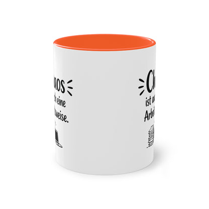 Tasse „Chaos ist auch eine Arbeitsweise.“ – Lustige Bürotasse mit Humor