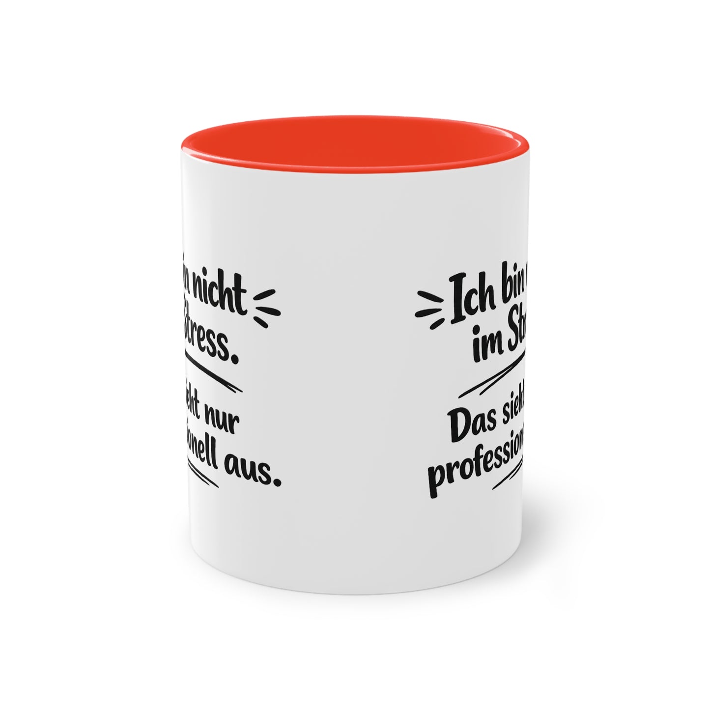 Tasse „Ich bin nicht im Stress. Das sieht nur professionell aus.“ – Lustige Bürotasse mit Humor