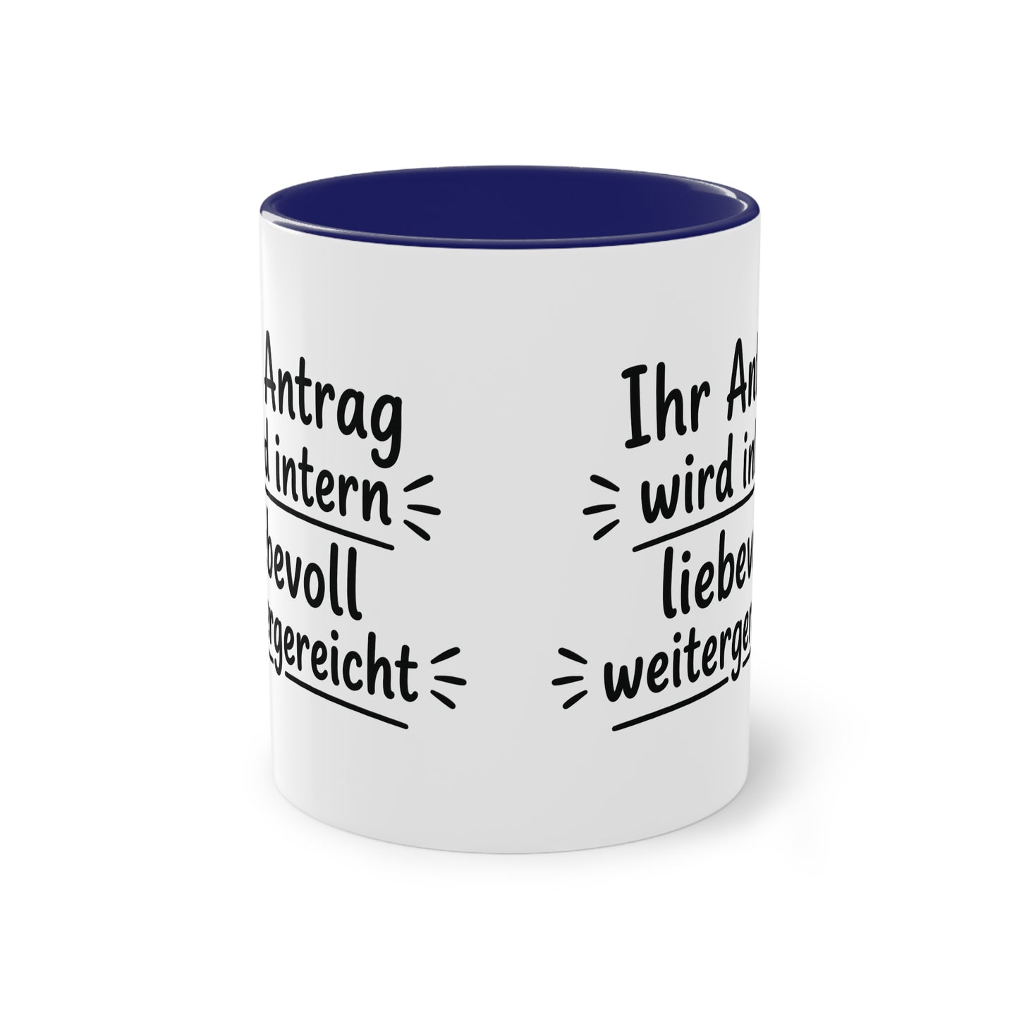 Tasse „Ihr Antrag wird intern liebevoll weitergereicht“ – Humorvolle Behördentasse