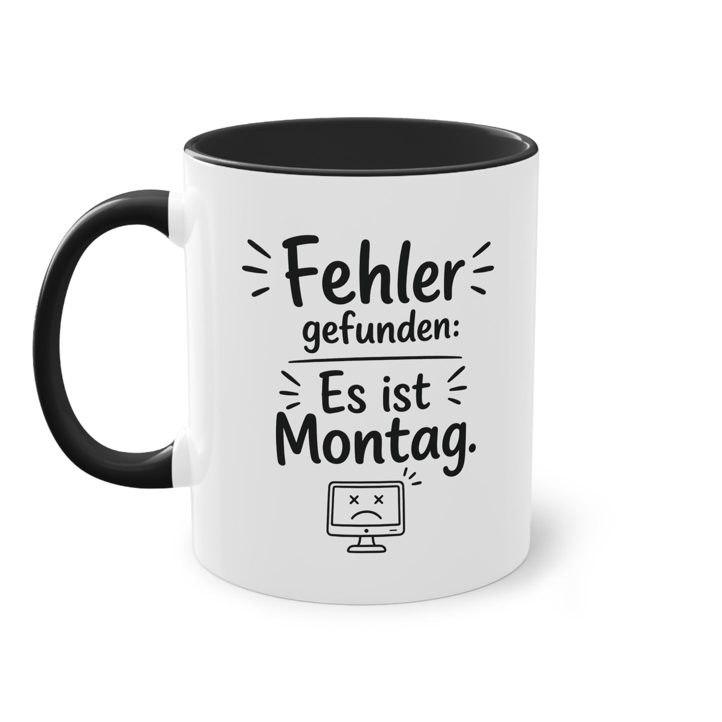 Tasse „Fehler gefunden: Es ist Montag.“ – Lustige Bürotasse mit Humor