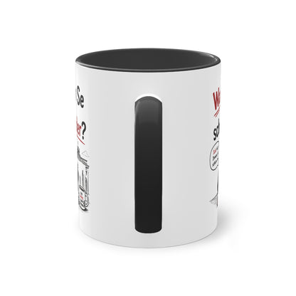 Tasse „Wat wolln Se denn schon wieder?“