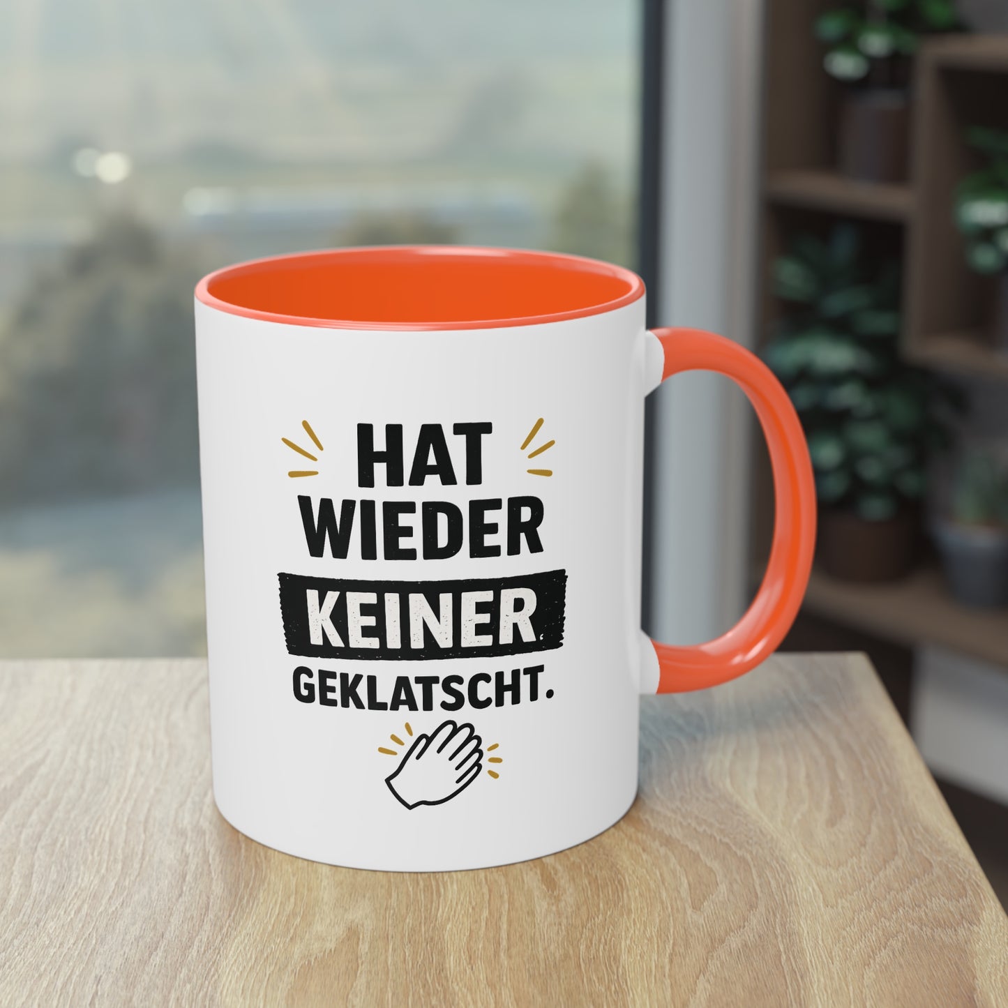 Hat wieder keiner geklatscht- Kaffeetasse für das Büro