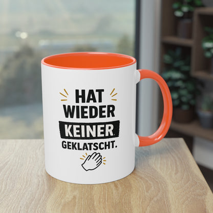 Hat wieder keiner geklatscht- Kaffeetasse für das Büro