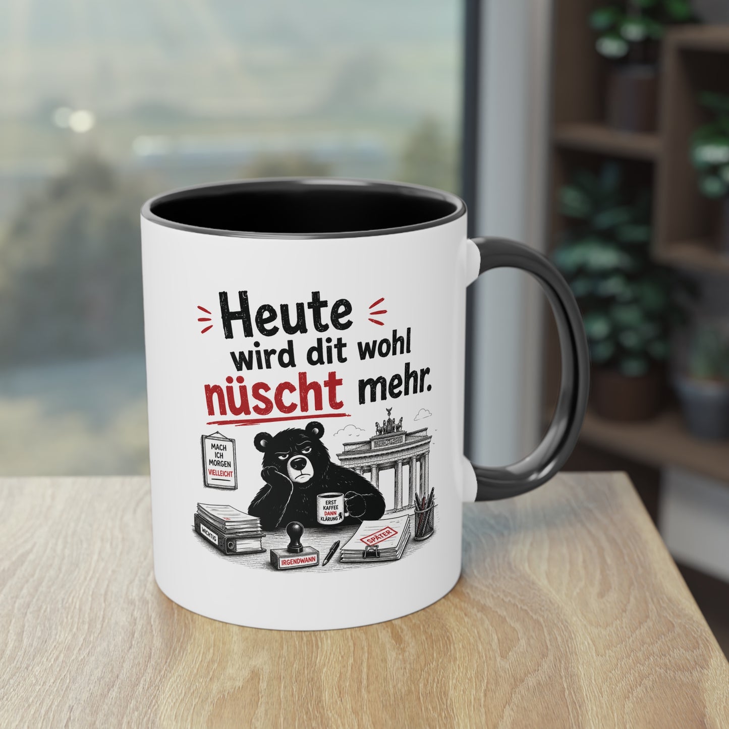 Tasse „Heute wird dit wohl nüscht mehr.“