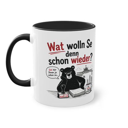 Tasse „Wat wolln Se denn schon wieder?“