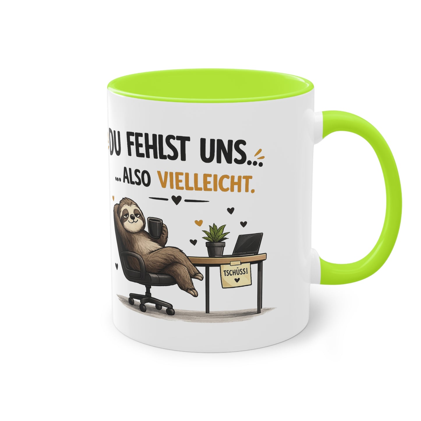 Tasse „Du fehlst uns … also vielleicht.“ ☕🦥💼
