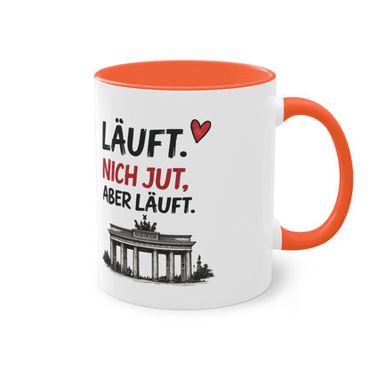 „Läuft. Nich jut, aber läuft.“ – Berliner Sprüche Tasse mit Humor ❤️