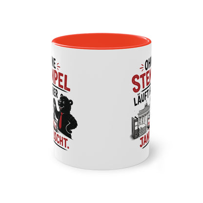 Tasse „Ohne Stempel läuft hier janüscht.“