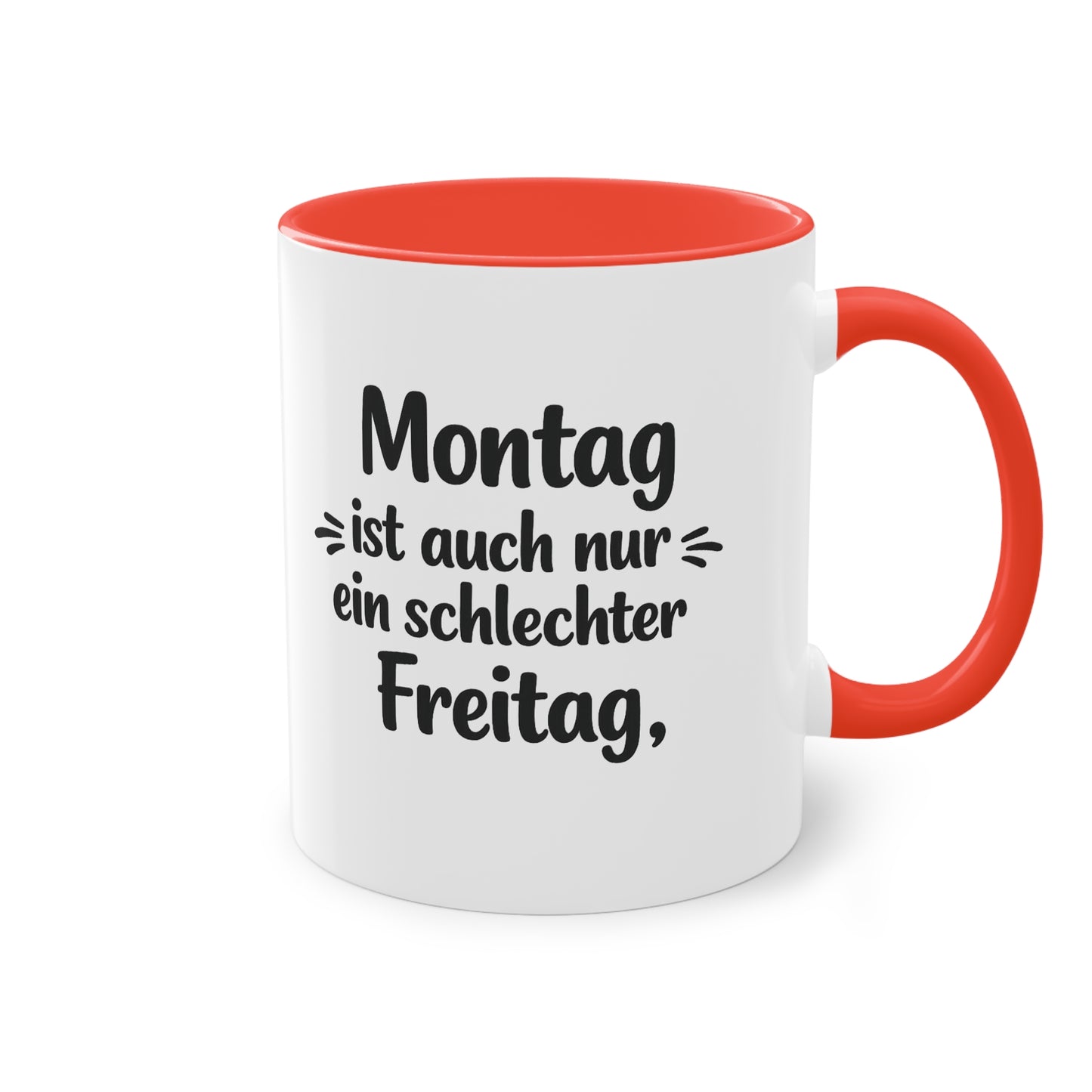 Tasse „Montag ist auch nur ein schlechter Freitag.“ – Lustige Bürotasse mit Humor