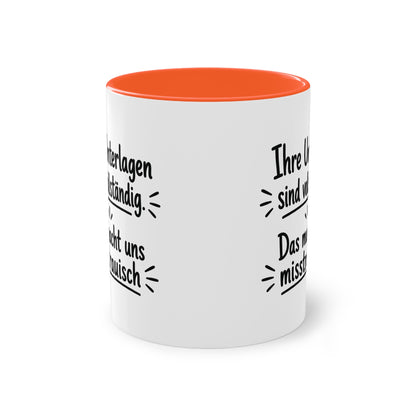 Tasse „Ihre Unterlagen sind vollständig. Das macht uns misstrauisch.“ – Humorvolle Behördentasse