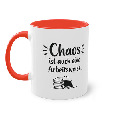 Tasse „Chaos ist auch eine Arbeitsweise.“ – Lustige Bürotasse mit Humor