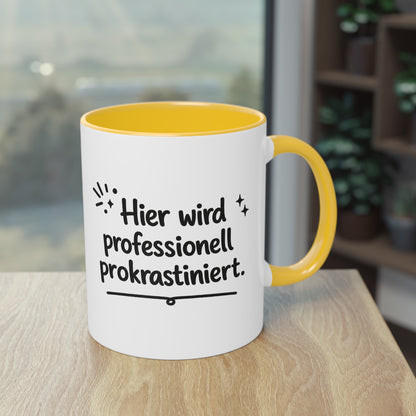 Tasse „Hier wird professionell prokrastiniert.“