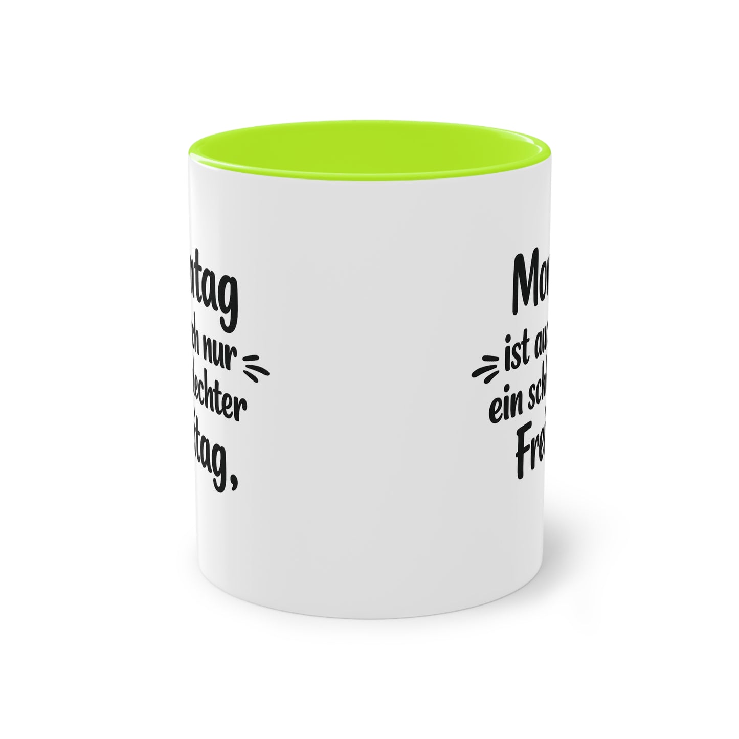 Tasse „Montag ist auch nur ein schlechter Freitag.“ – Lustige Bürotasse mit Humor
