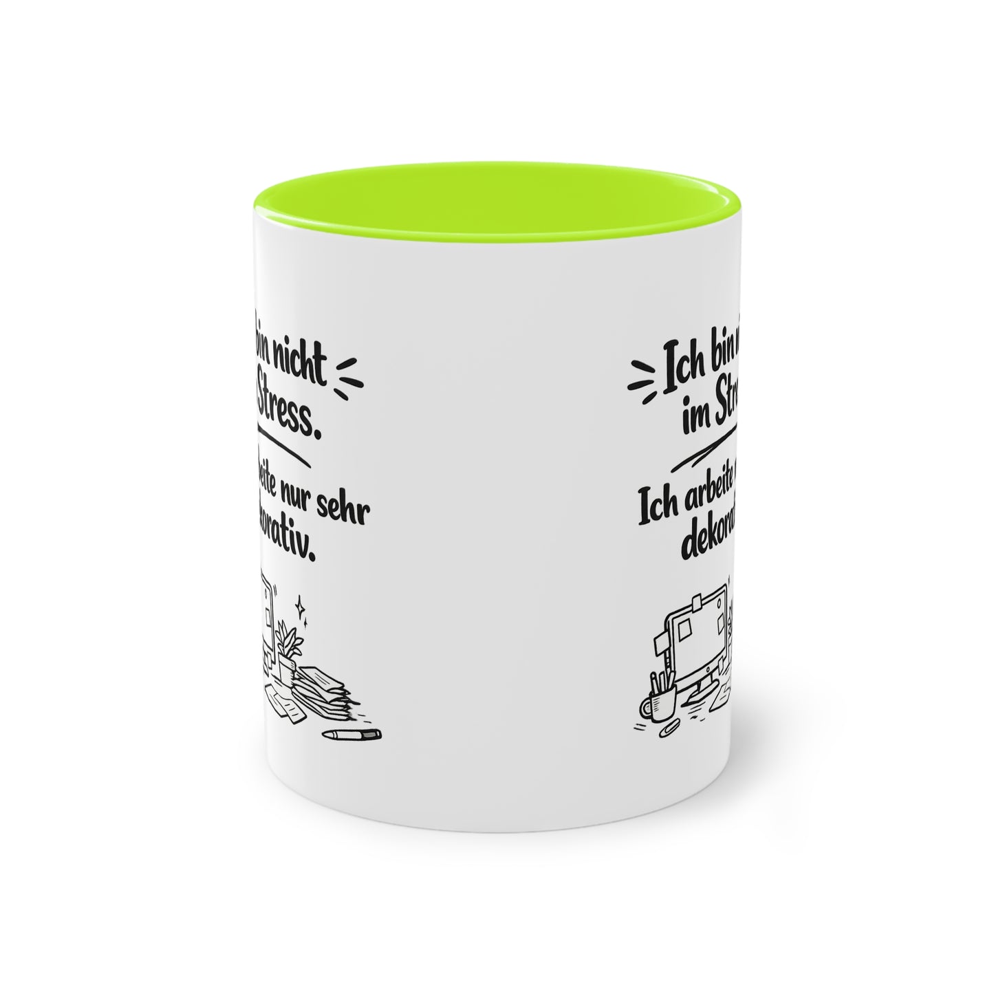 Tasse „Ich bin nicht im Stress. Ich arbeite nur sehr dekorativ.“ – Lustige Bürotasse mit Humor