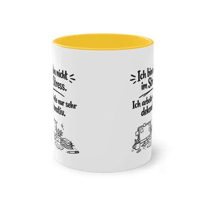 Tasse „Ich bin nicht im Stress. Ich arbeite nur sehr dekorativ.“ – Lustige Bürotasse mit Humor