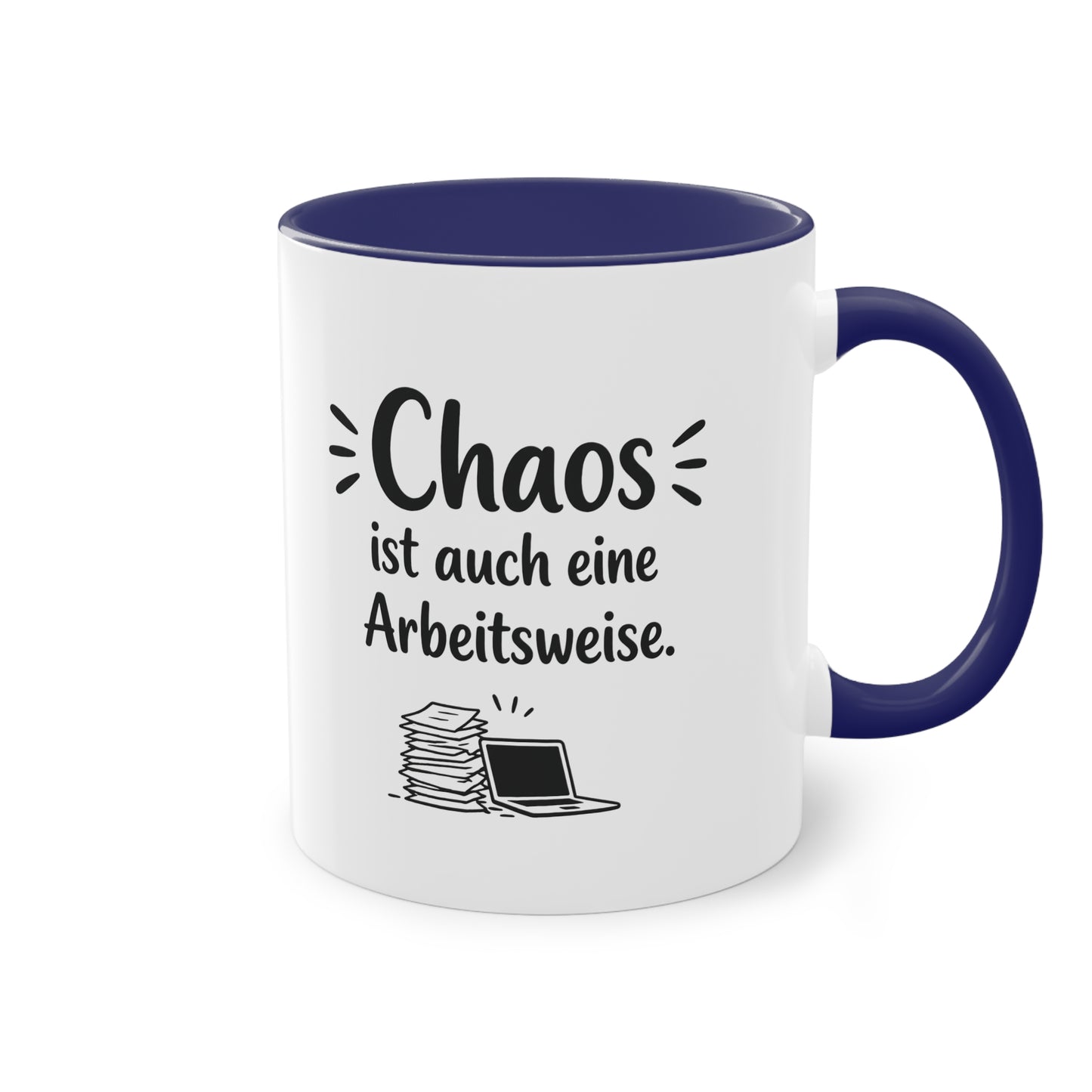Tasse „Chaos ist auch eine Arbeitsweise.“ – Lustige Bürotasse mit Humor