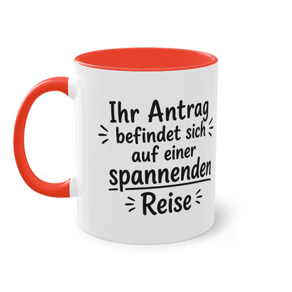 Tasse „Ihr Antrag befindet sich auf einer spannenden Reise“ – Humorvolle Behördentasse