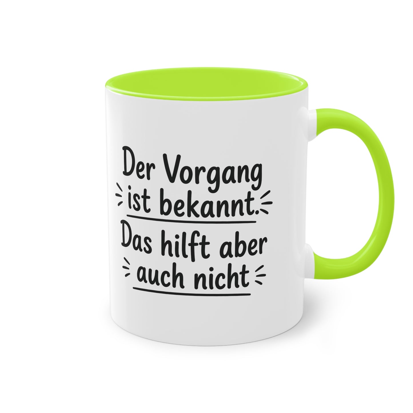 Tasse „Der Vorgang ist bekannt. Das hilft aber auch nicht.“ – Humorvolle Behördentasse