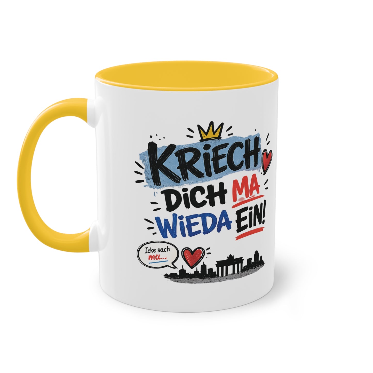 Kriech dich ma wieda ein! – Berliner Sprüche Tasse mit Humor & Berliner Schnauze