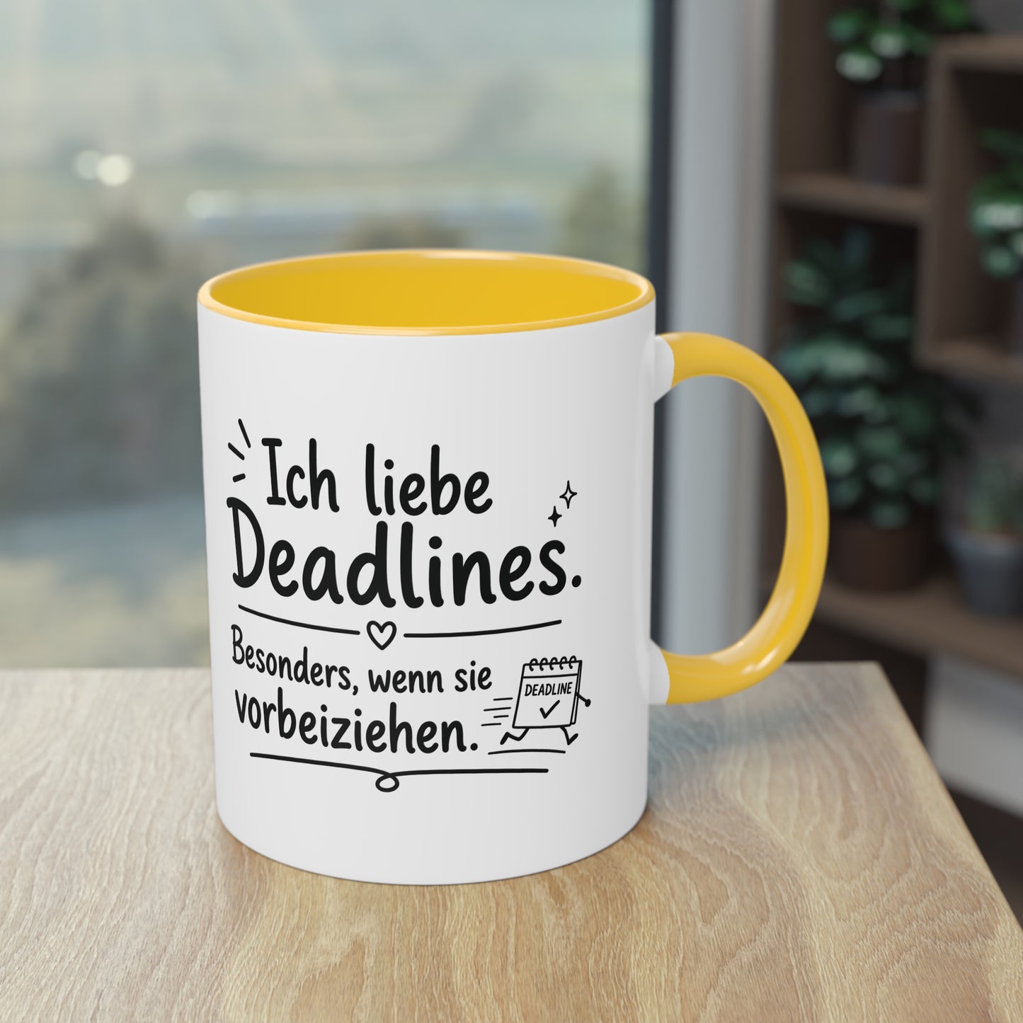 Tasse „Ich liebe Deadlines. Besonders, wenn sie vorbeiziehen.“